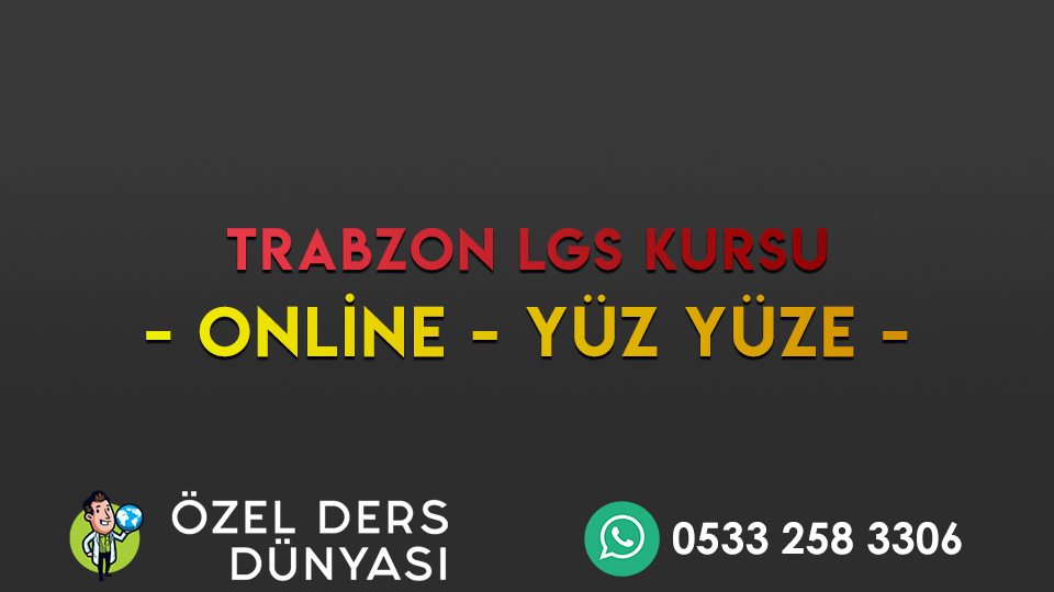 TRABZON LGS KURSU