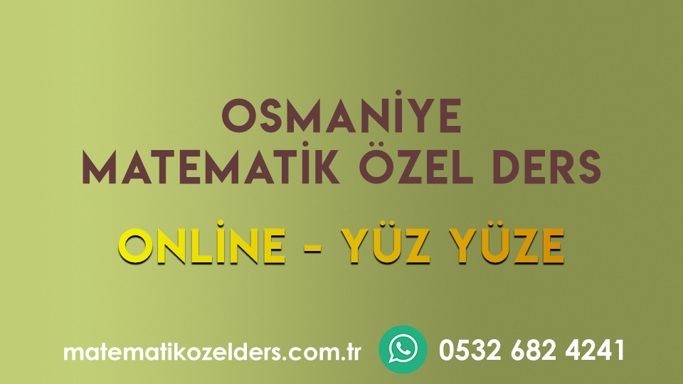 Osmaniye Matematik Özel Ders